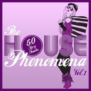 The HOUSE Phenomena, Vol. 1(50 Sexy Tracks)