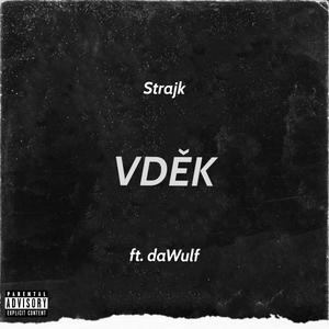 Vděk(feat. daWulf) (Explicit)