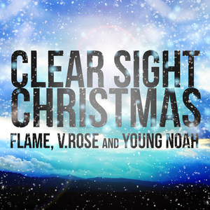 Clear Sight Christmas (feat. V. Rose & Young Noah)