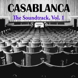 Casablanca (Original Motion Picture Soundtrack), Vol. 1