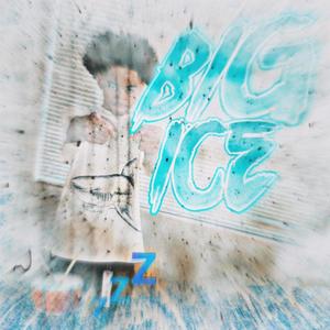 Big ice (Explicit)