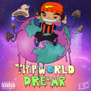 Welcome to Tripworld (Explicit)