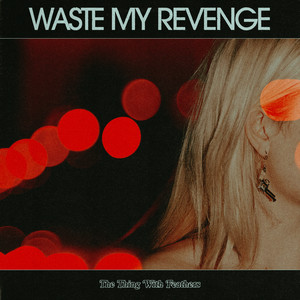 Waste My Revenge (Explicit)