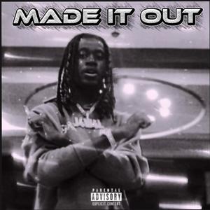 Made It Out (Explicit)