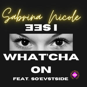 I See What'cha On (feat. So' Evstside)