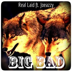 Big Bad(feat. Joeazzy) (Explicit)