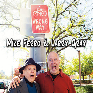 Mike Ferro & Larry Gray