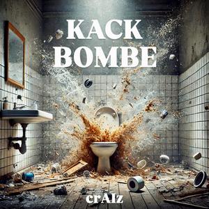 KACKBOMBE (Explicit)