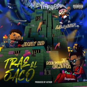 TRAE EL SACO (feat. Ls_Kiing & JHAY RD)