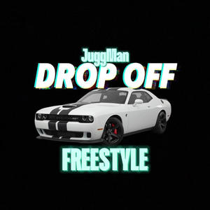 Drop Off (Freestyle) [Explicit]