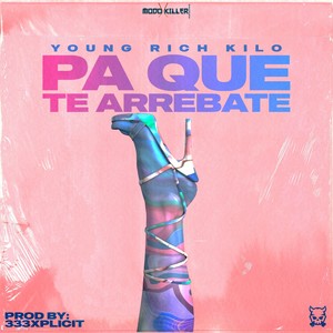 Pa que te arrebate (Explicit)