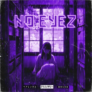 NO EYEZ (Explicit)