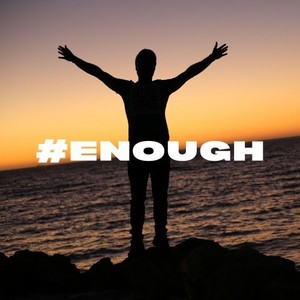 #Enough