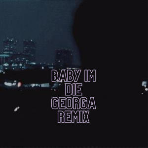 BABY IM DIE (feat. Aimep3, Yeri mua, Jukilop, Alesitow Music & Kika Nieto) (Wendy Guevara, Yolo, Kimberly Loaiza, Xime ponch, La mafe Mendez, Javier Ramírez & Sanda cirez Remix)