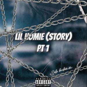 Lil Homie Story Pt 1 (Explicit)