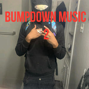 BUMPDOWN MUSIC 2 (Explicit)