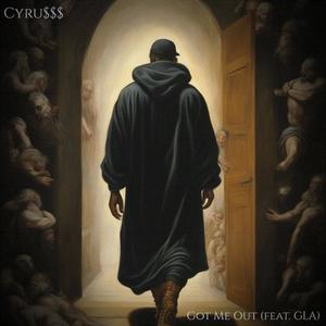 Got Me Out (feat. GLA) (Explicit)