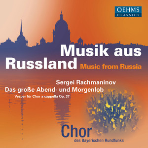 Rachmaninov, S.: All-night Vigil, Op. 37, "Vespers" (Bavarian Radio Symphony Chorus, Glaser)