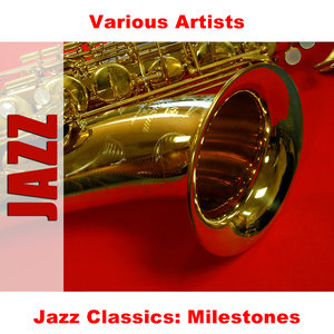 Jazz Classics: Milestones