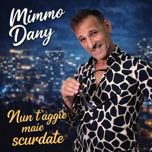 Nun T'Aggio Maie Scurdate