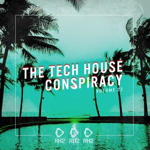 The Tech House Conspiracy, Vol. 22