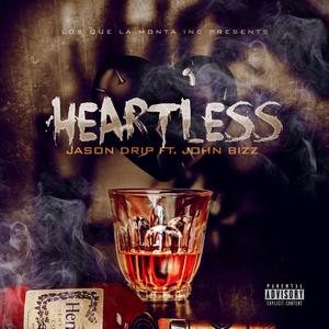 Heartless (feat. John Bizz) [Explicit]