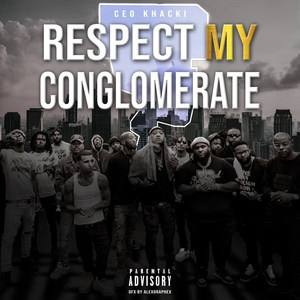 Respect My Conglomerate (Explicit)