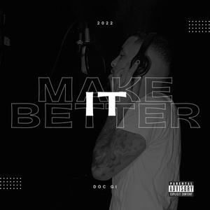 Make It Better (Explicit)