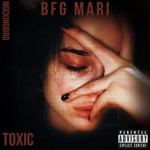 TOXIC (MOCKINGBIRD) [Explicit]