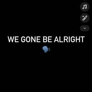 We Gon' Be Alright (Explicit)