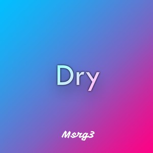 Dry