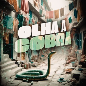 Olha A Cobra (Explicit)