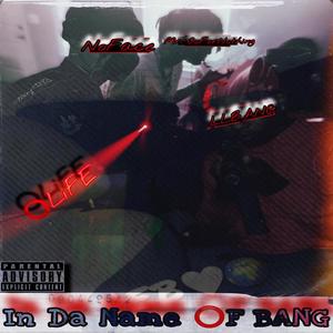 In Da Name of BANG (Explicit)