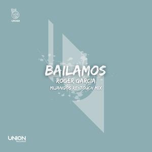 Bailamos (Mijangos Re-Touch Radio Mix)