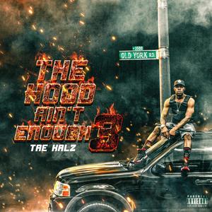 The Hood Ain't Enough 3 (Explicit)