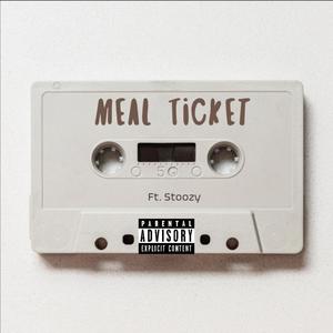 Meal Ticket (feat. Stoozy) [Explicit]