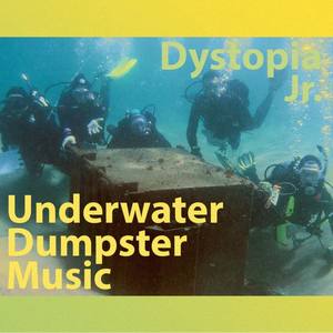 Underwater Dumpster Music