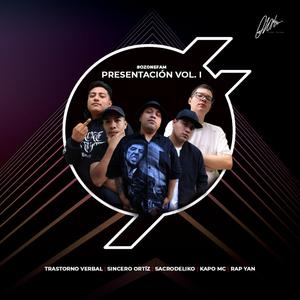 Ozone Fam, Presentación Vol. I (feat. Kapo Mc, Sincero Ortíz, Sacrodeliko, Trastorno Verbal, Rap Yan, Full Bear & Axel Hawk) (Explicit)