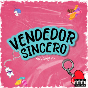 Mc Edu - Vendedor Sincero (Explicit)