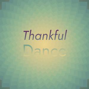 Thankful Dance