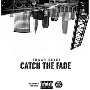 Catch the Fade (Explicit)