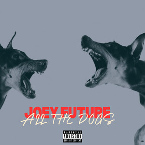 All the Dogs (Freestyle) [Explicit]