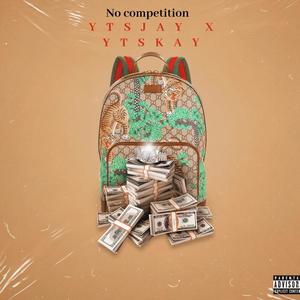 No competition (feat. YTS KAY)