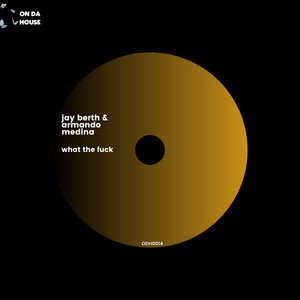 What The **** (Original Mix|Explicit)