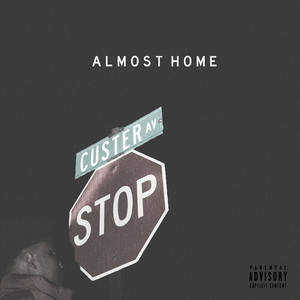 Almost Home (Explicit)