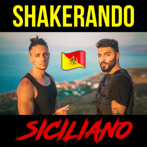 Shakerando - Siciliano (Explicit)