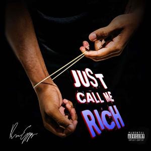 Just Call Me Rich (Explicit)