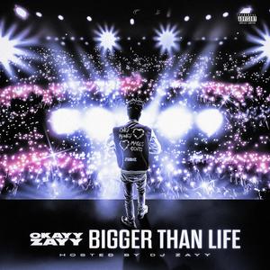 Bigger Than Life (Explicit)