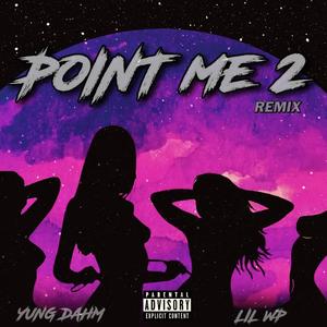 Point me 2 (feat. Lil WP) [Explicit]