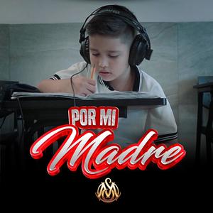 POR MI MADRE (Explicit)
